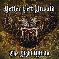 Better Left Unsaid : The Fight Within
